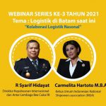 Webinar Kolaborasi Logistik Nasional: Upaya Peningkatakan Kesadaran Kondisi Perekonomian Batam